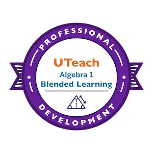 Teaching Algebra 1 Using Blended Learning Badge