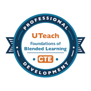Foundations of Blended Learning: CTE badge Foundations of Blended Learning: CTE badge