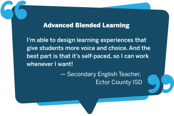 I'm able to design learning experiences that give students more voice and choice. And the best part is that it’s self-paced, so I can work whenever I want! 